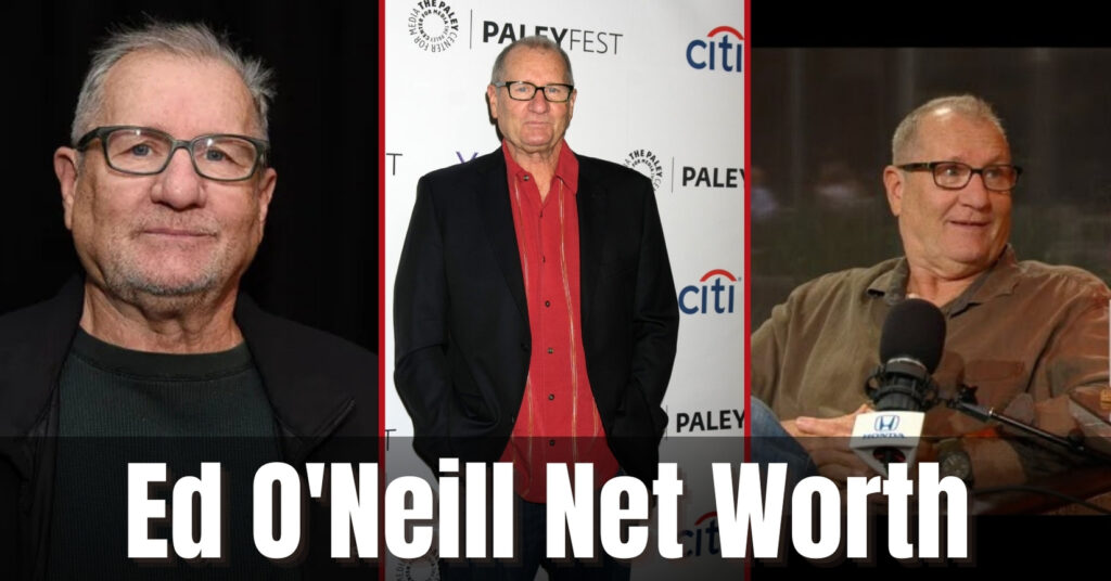 Ed O'Neill Net Worth